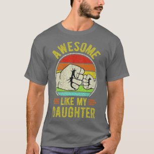 Camiseta Mens fantásticos como a minha filha Dia de os pais