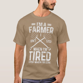 Camiseta Mens Farmer Don't Stop When Tired Stop When Done F