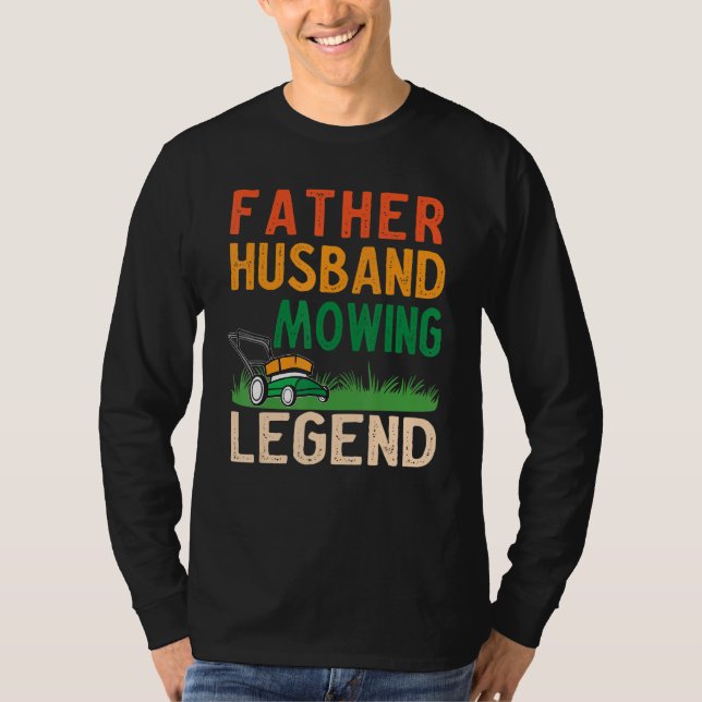 Camiseta Mens Father Husband Mowing Legend Gardner Dad Lawn (Frente)