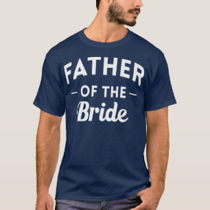 Camiseta Mens Father Of The Bride Bachelor Party 