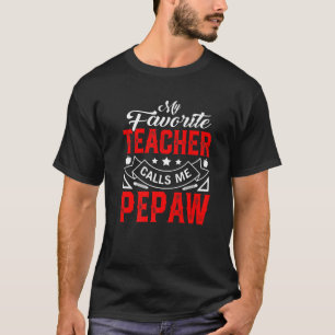 Camiseta Mens Father's Day My Favorite Teacher Calls Me Pep