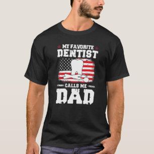 Camiseta Mens Favorite Dentist Calls Me Dad Amazing Father'