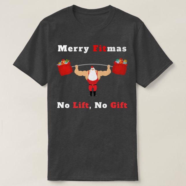 Camiseta Mens Feliz Fitmas, Sem Elevação Sem Presente Papai (Frente do Design)
