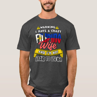 Camiseta Mens Filipinas Filipino Louco Esposa Filipina Não
