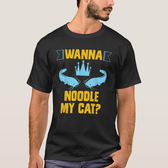 Camiseta Mens Fish and Catch Catfish Wanna Noodle my Cat No (Frente)