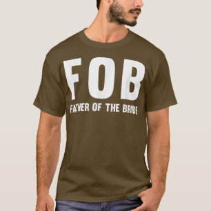 Camiseta Mens FOB (Pai da Noiva) 
