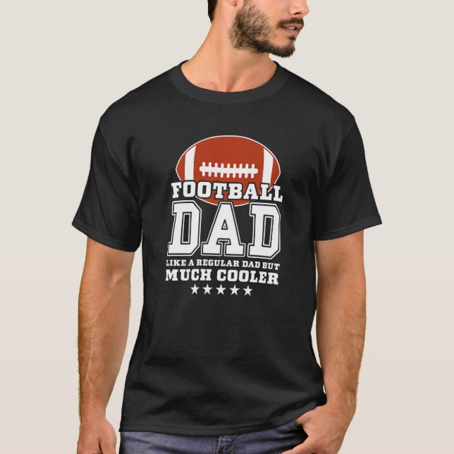 Camiseta Mens Football Dad Like A Regular Dad But Much Cool (Frente)