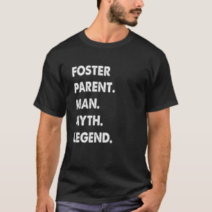 Camiseta Mens Foster Parent Man Myend Legend
