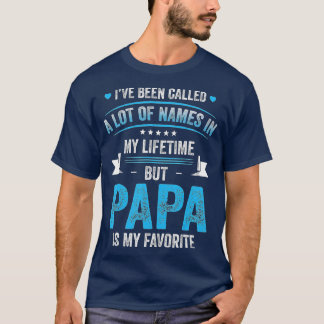 Camiseta Mens, fui chamado de Muito Nome, mas papai é meu F