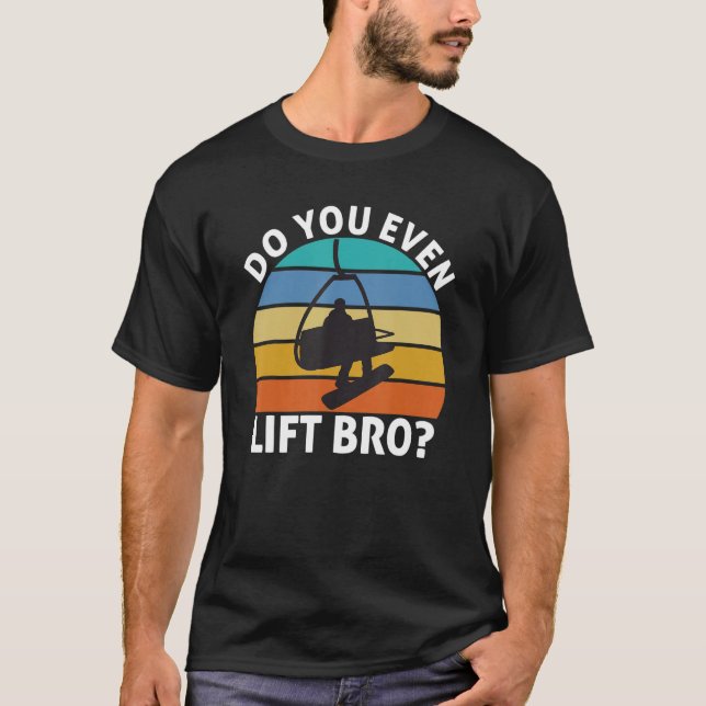 Camiseta Mens Funny Do You Even Lift Bro Snowboarding Snowb (Frente)