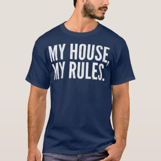 Camiseta Mens Funny Father's Day My House, My Rules Dad