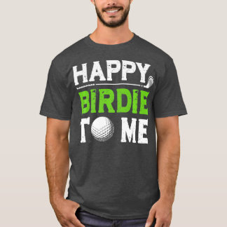 Camiseta Mens Funny Golf Dad Saying Happy Birdie To Me Cool
