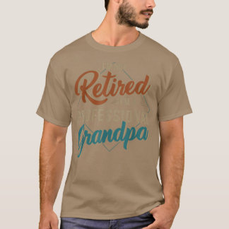 Camiseta Mens Funny Not Retired Professional Grandpa For Fa