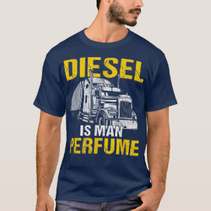 Camiseta Mens Funny Semi Truck Driver Diesel Is Man Perfume