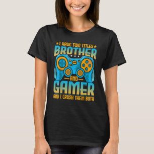 Camiseta Mens Gaming Irmão Eu Tenho Dois Títulos Irmão e
