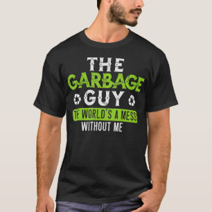 Camiseta Mens Garbage Os Mundos A Mess Sem Mim Tras