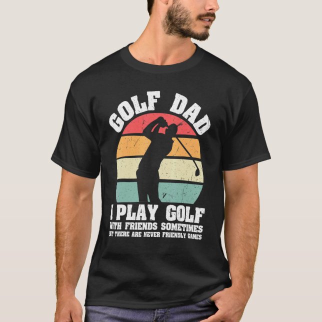 Camiseta Mens Golf Pai Eu Toco Golfe Com Amigos Às Vezes B (Frente)
