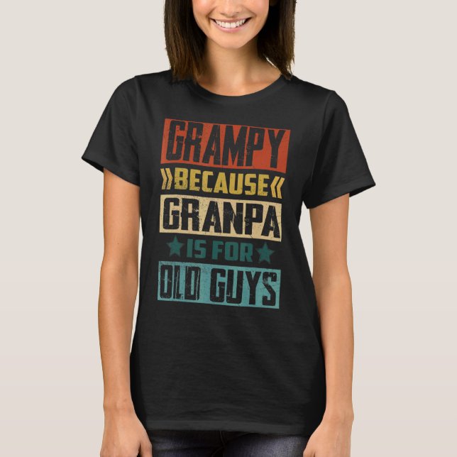 Camiseta Mens Grampy Porque Vovô É Para Caras Velhas. (Frente)