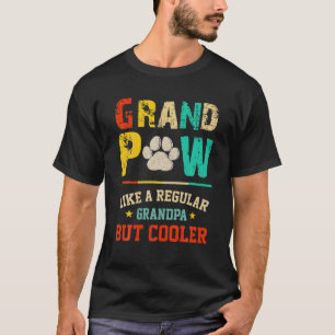 Camiseta Mens Grand Paw Como Um Vovô Comum Mas Mais Frio
