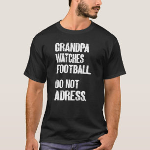 Camiseta Mens Grandpa Watches Football Do Not Adress  Ameri