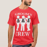 Camiseta Mens Grooms Crew Bachelor Party Groomsmen Gifts<br><div class="desc">Mens Grooms Crew Bachelor Party Groomsmen Gifts .</div>