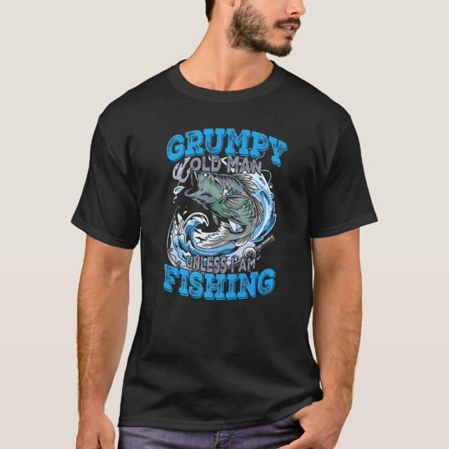 Camiseta Mens Grumpy Velho, A Menos Que Eu Pesque (Frente)
