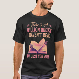 Camiseta Mens Há Um Milhão De Livros Que Eu Li, Mas Apenas