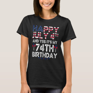 Camiseta Mens Happy 4 de julho e Sim, é o meu 74º aniversár