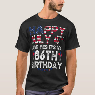 Camiseta Mens Happy 4 de julho e Sim, é o meu 86º aniversár