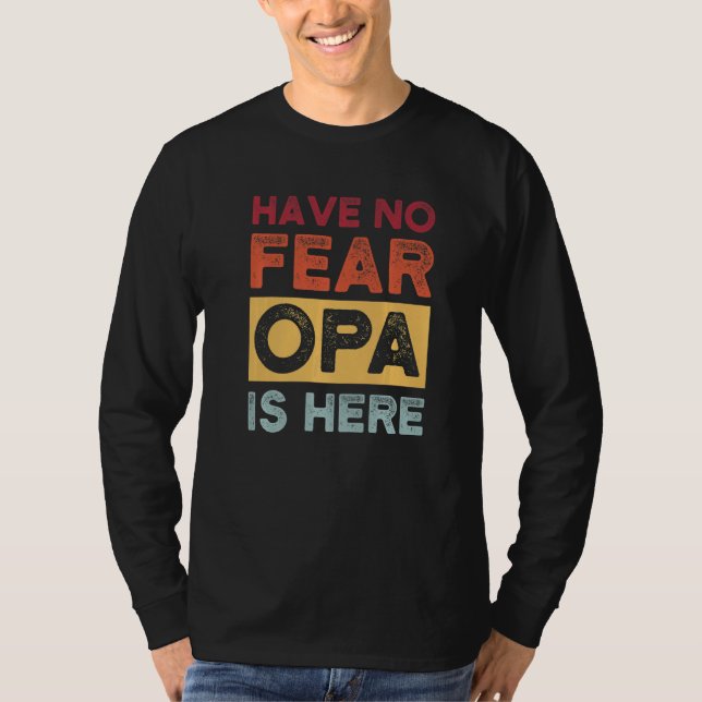 Camiseta Mens have no fear opa is here grandkids   (Frente)