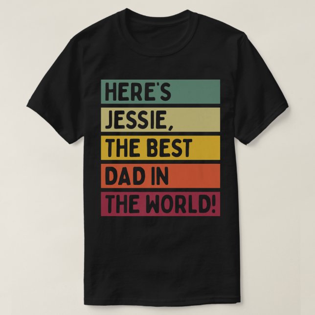 Camiseta Mens Here's Jessie The Best Dad In The World Fathe (Frente do Design)