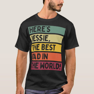 Camiseta Mens Here's Jessie The Best Dad In The World Fathe