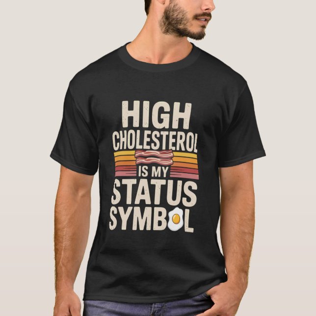 Camiseta Men's High Cholesterol Is My Status Symbol (Frente)