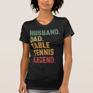 Camiseta Mens Husband Dad Table Tennis Legend