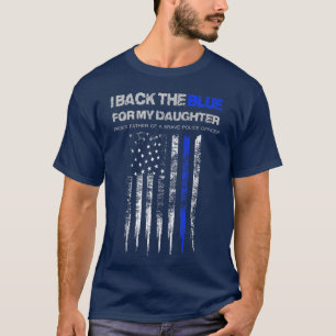Camiseta Mens I Back the Blue for My Daughn Blue