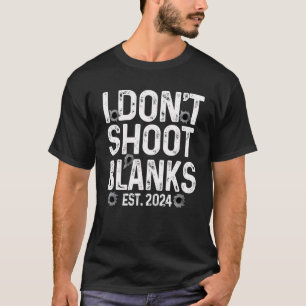 Camiseta Mens I Don t Shoot Blanks Est 2024 Dad Pregnant An