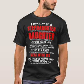 Camiseta Mens I Donu2019t Têm Uma Filha