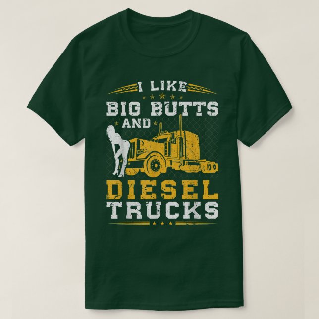 Camiseta Mens I Like Big Butts And Diesel Trucks, Trucker T (Frente do Design)