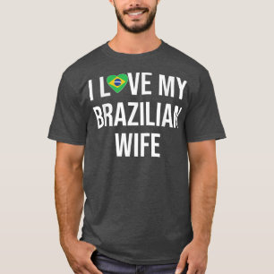 Camiseta Mens I Love My Brazilian Wife