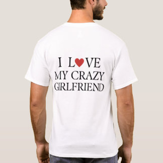Camiseta Mens I Love My Gf Set I Love My Crazy Ex Girlfri