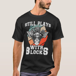 Camiseta Mens I Play With Blocks Turbo Tuner