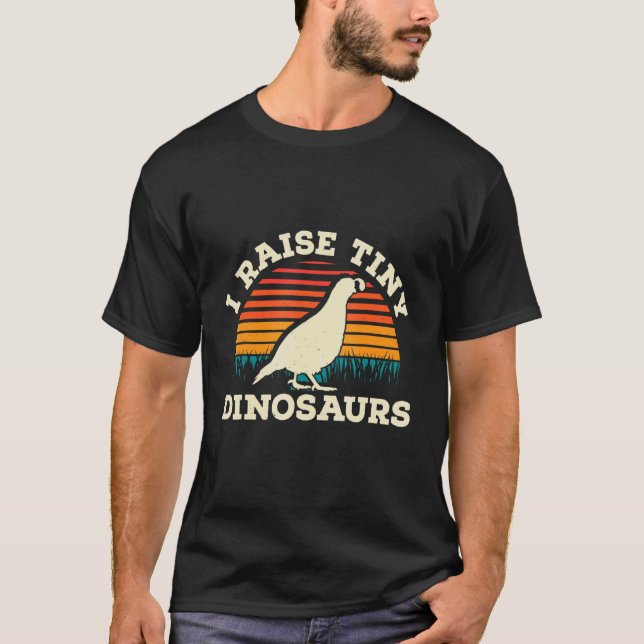 Camiseta Mens I Raise Tiny Dinosaurs Quail Owner Quail Bree (Frente)