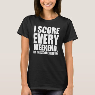 Camiseta Mens I Score Todo Fim De Semana