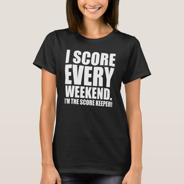 Camiseta Mens I Score Todo Fim De Semana (Frente)