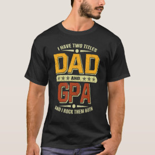 Camiseta Mens I Tenho Dois Títulos Pai E Dia de os pais Gpa