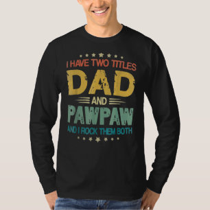 Camiseta Mens I Tenho Dois Títulos Pai E Dia de os pais Paw