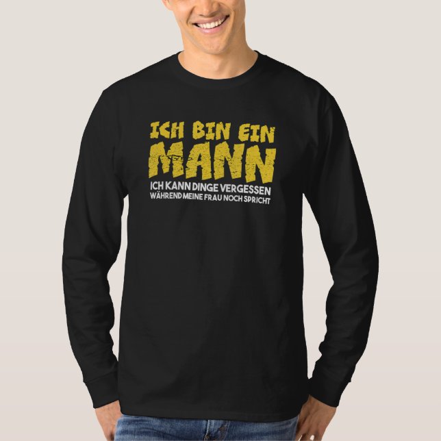 Camiseta Mens Ich Caixa Ein Mann Ich Kann Sachen Vergessen  (Frente)