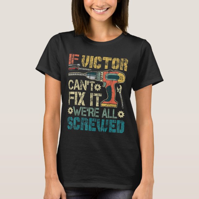 Camiseta Mens If Victor Can't Fix It We're All Screwed Funn (Frente)