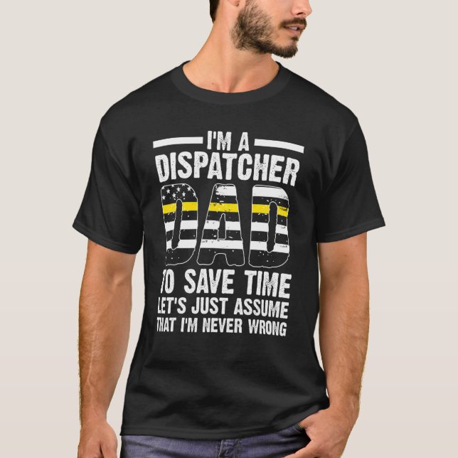 Camiseta Mens I'm Dispatcher To Save Time Dispatcher Disp (Frente)