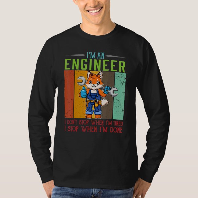 Camiseta Mens I'm Engineer Stop When I'm Done Technician Wo (Frente)